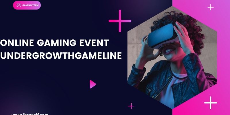 Undergrowth Game Line Online Event: Ultimate Guide for Players