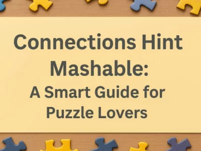Mashable Connections Hint Today – Smart Daily NYT Puzzles
